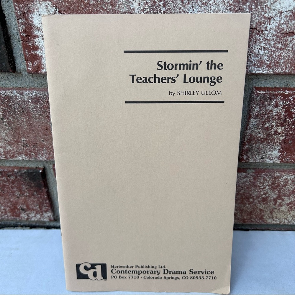 Stormin' the Teachers' Lounge Shirley Ullom Play Contemporary Drama Service